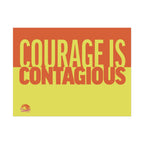 COURAGE IS CONTAGIOUS 24" x 18" Protest Sign Poster