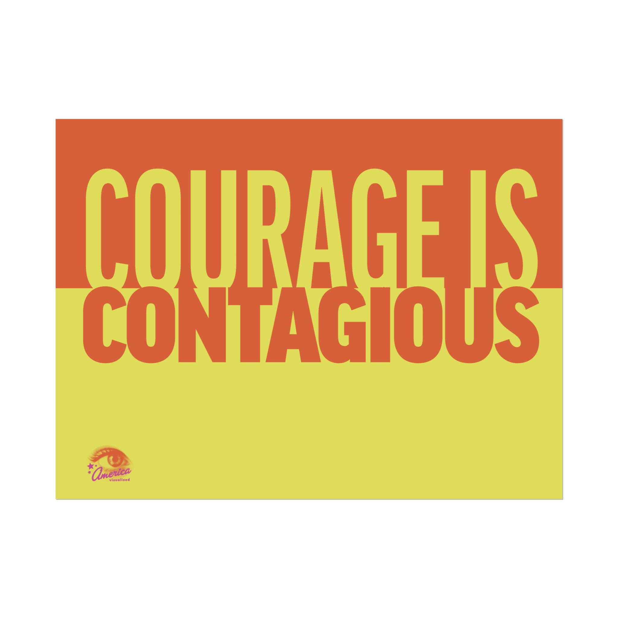 COURAGE IS CONTAGIOUS 24" x 18" Protest Sign Poster