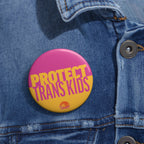 Protect Trans Kids Pin Button