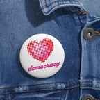Love Democracy Heart Pin Button