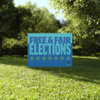 Free & Fair Elections Yard Sign — Political Campaign Plastic Lawn Sign