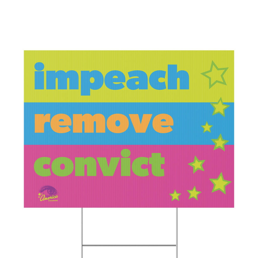 "Impeach Remove Convict"  Bold Neon Political Protest Lawn Sign Plastic Yard Sign