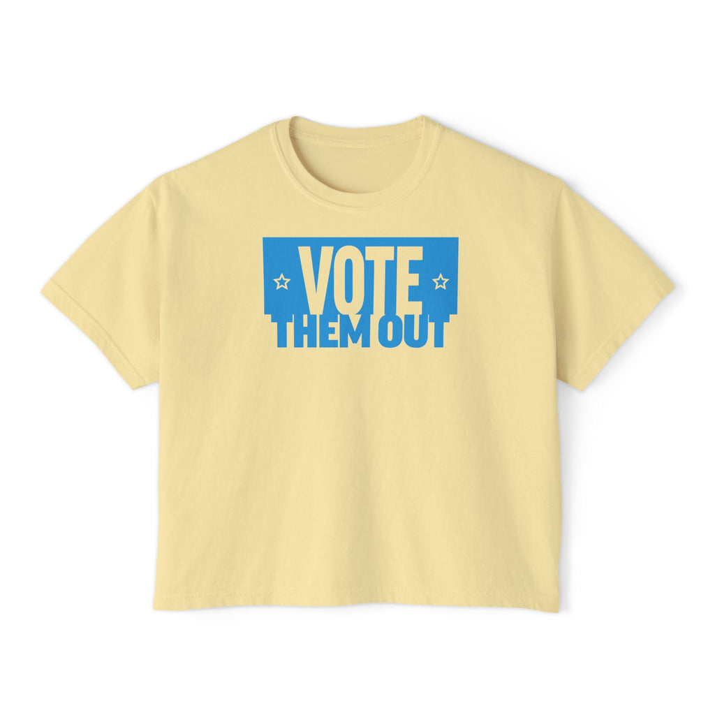 "Vote Them Out" Boxy Tee — Women's Political Activism Shirt