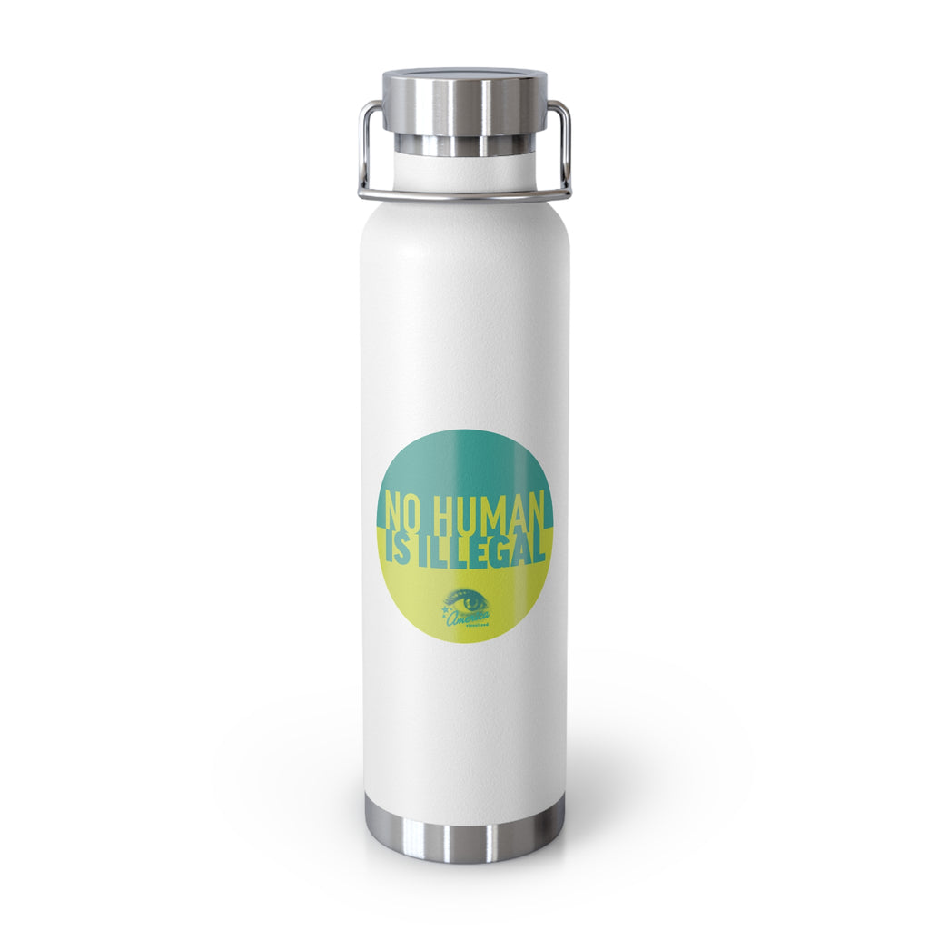 "No Human Is Illegal" Activist Design 22oz Insulated Water Bottle