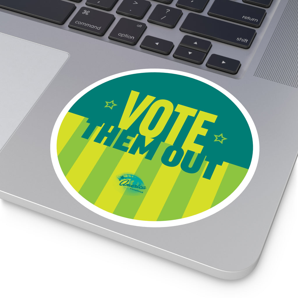 "Vote Them Out" Round Sticker