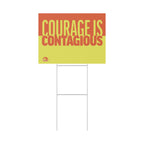 "Courage Is Contagious" Yard Sign – Double-Sided 18x24 Protest & Lawn Sign
