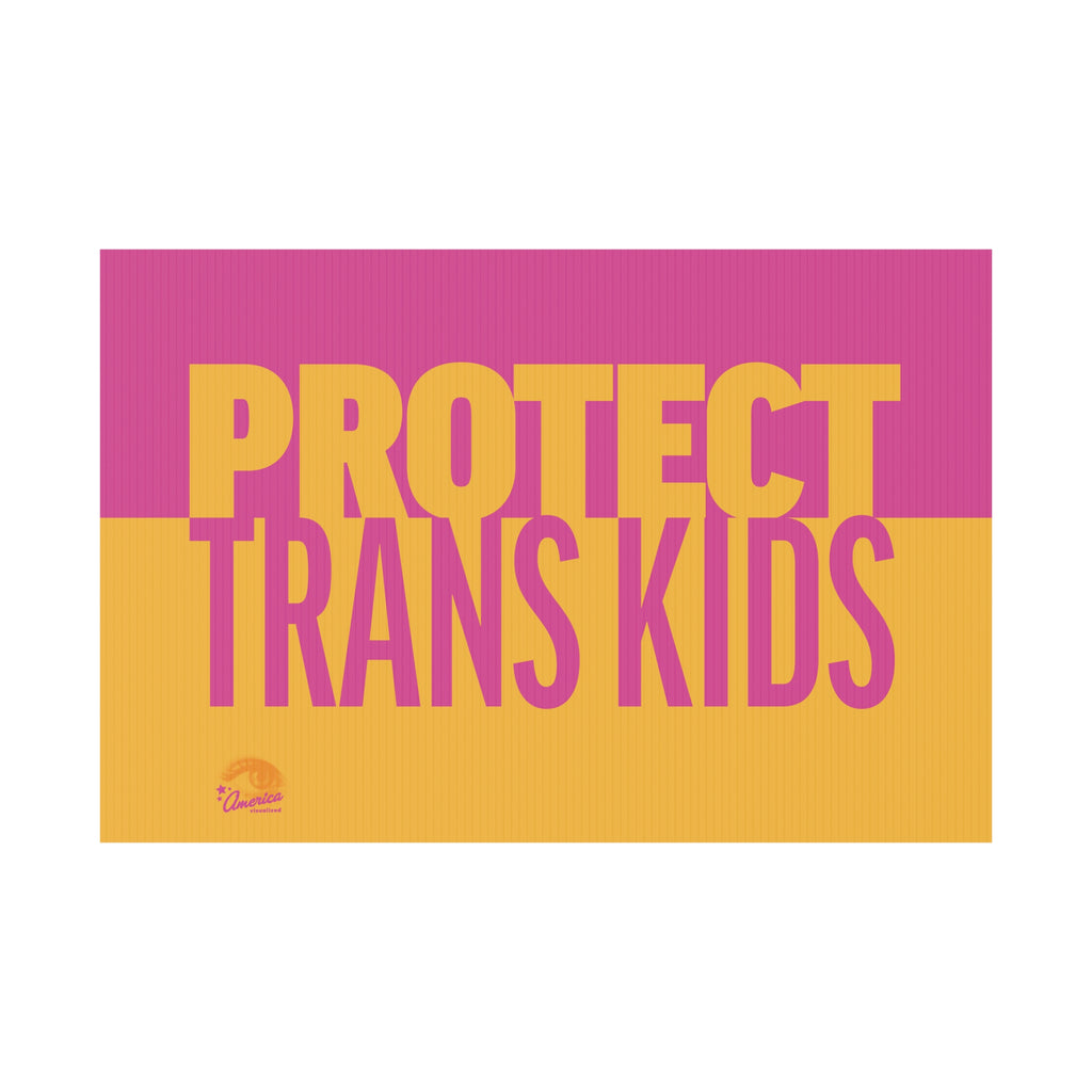 "Protect Trans Kids" Yard Sign