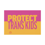 "Protect Trans Kids" Yard Sign