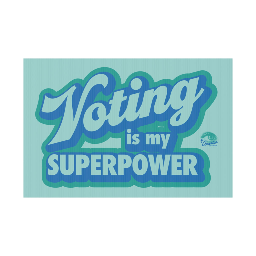 "Voting Is My Superpower" Plastic Yard Sign — Political Campaign Lawn Sign