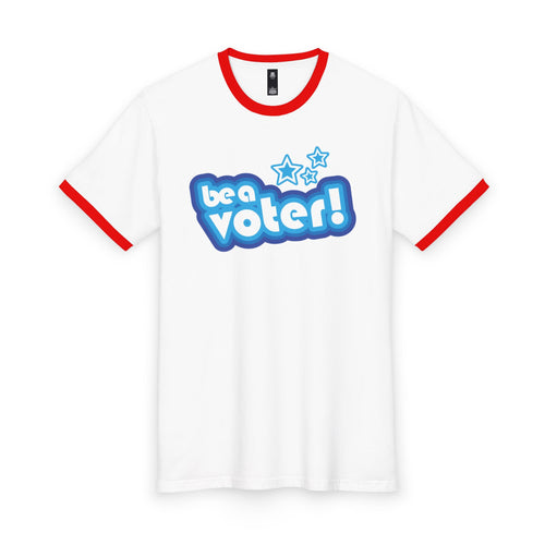 "Be a Voter!" Ringer Tee — Political Vote Awareness T-Shirt