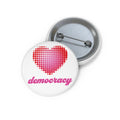 Love Democracy Heart Pin Button