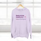 Democracy Needs You Hoodie — "Keep Showing Up" Civic Engagement Pullover