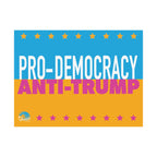 Pro-Democracy, Anti-Trump 24" x 18" Protest Sign Poster