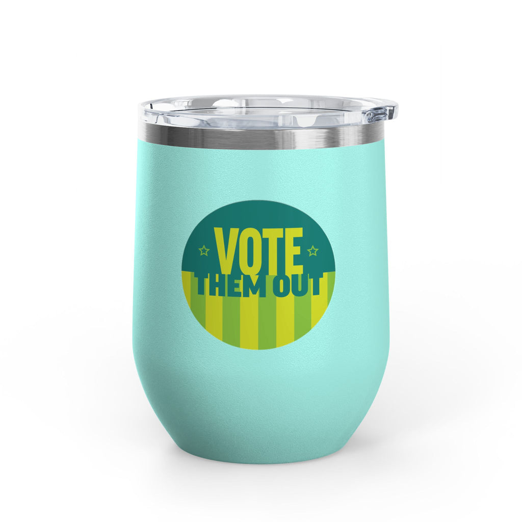 "Vote Them Out" Wine Tumbler, 12oz