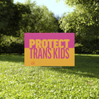 "Protect Trans Kids" Yard Sign