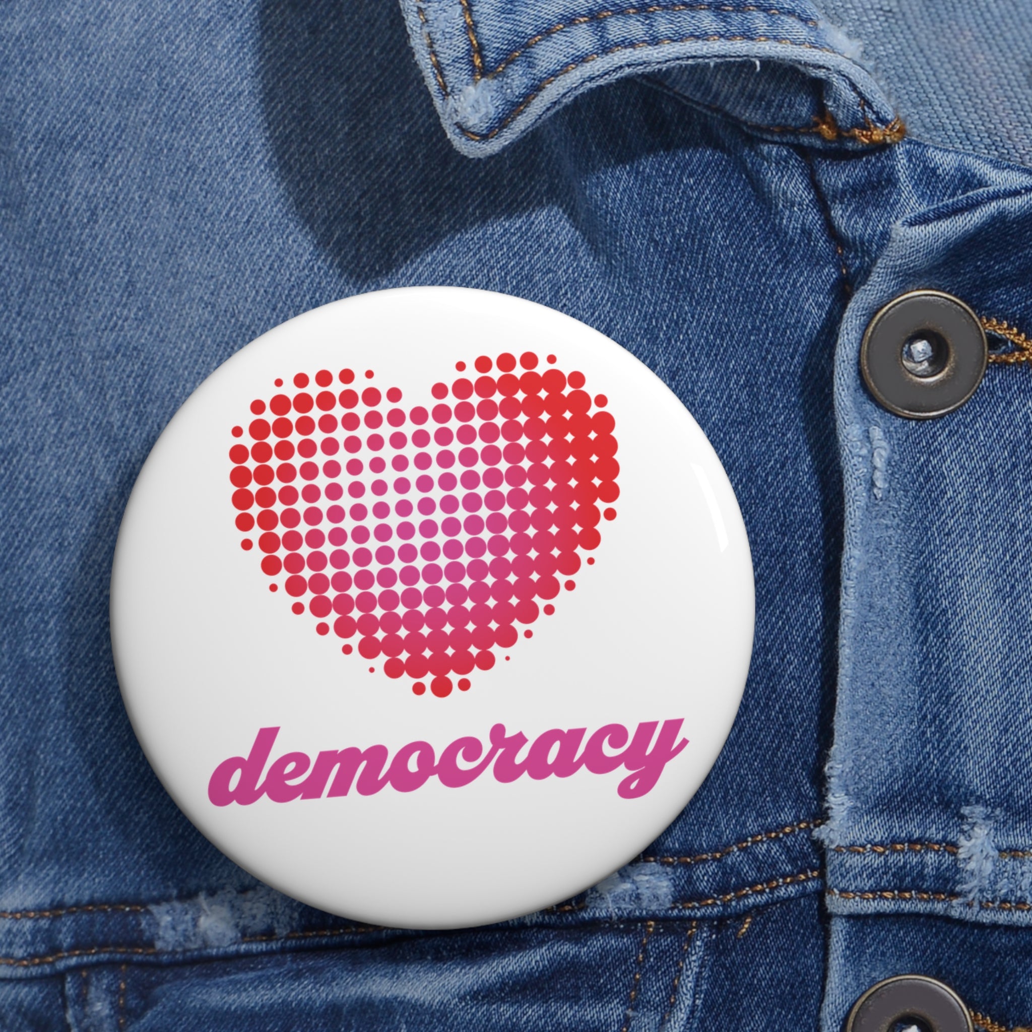 Love Democracy Heart Pin Button