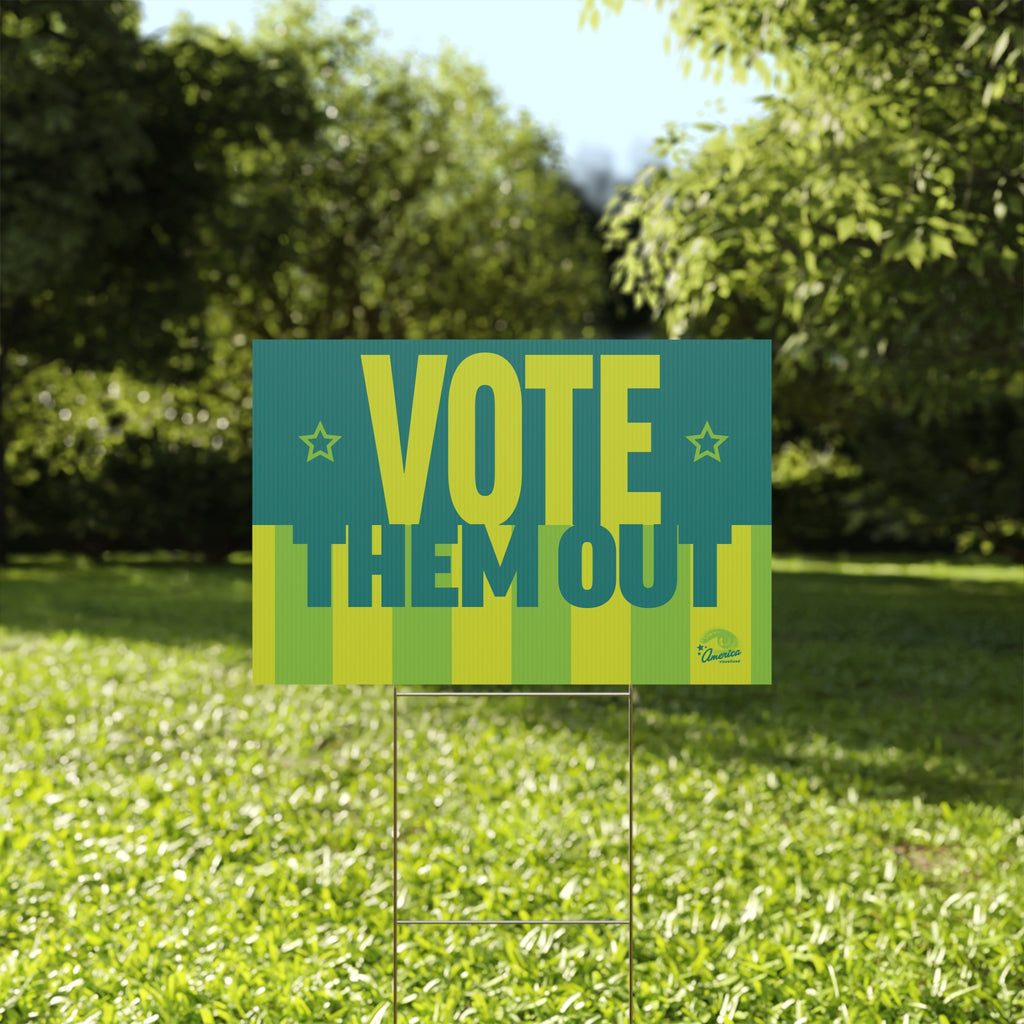 "Vote Them Out" Political Election Yard Sign