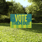 "Vote Them Out" Political Election Yard Sign