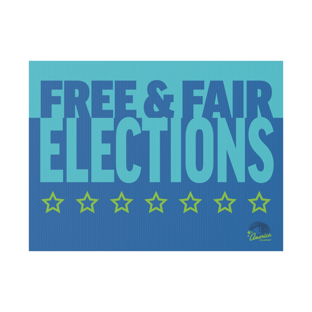 Free & Fair Elections Yard Sign — Political Campaign Plastic Lawn Sign
