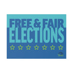 Free & Fair Elections Yard Sign — Political Campaign Plastic Lawn Sign