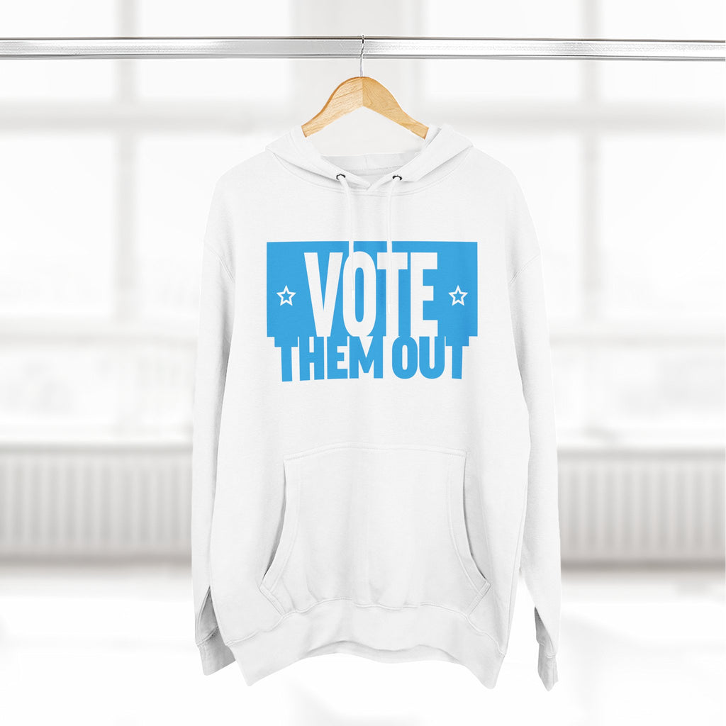 "Vote Them Out" Hoodie Blue — Political Activism Pullover