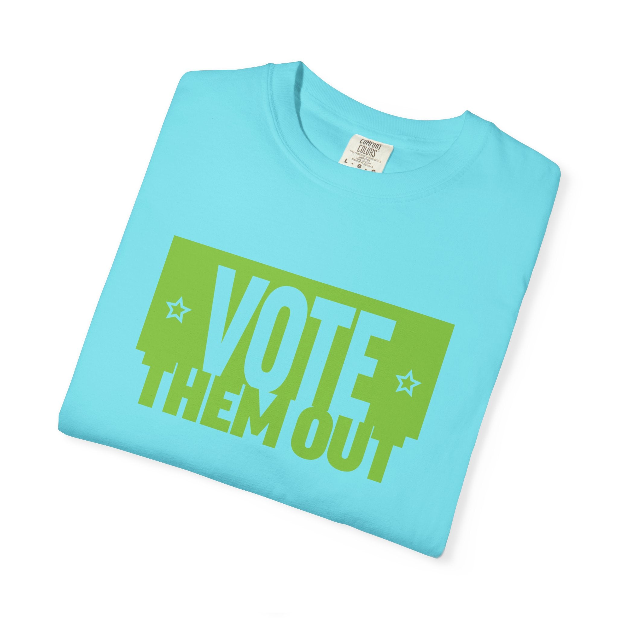 "Vote Them Out" Political Activist T-Shirt