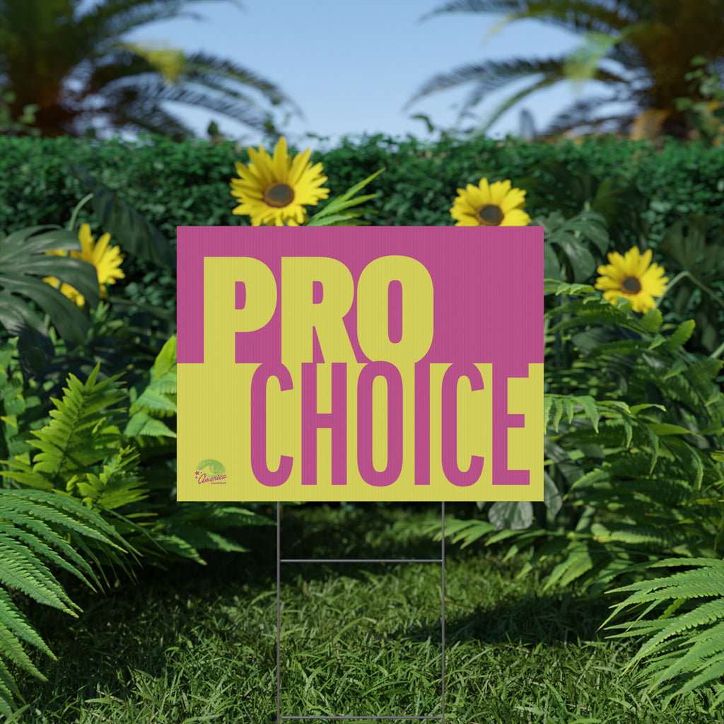 "Pro Choice" Yard Sign Bold Pink & Yellow Political Protest Lawn Sign