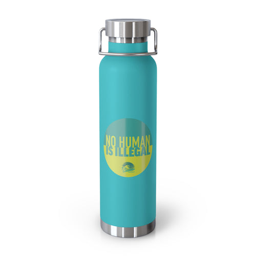 "No Human Is Illegal" Activist Design 22oz Insulated Water Bottle