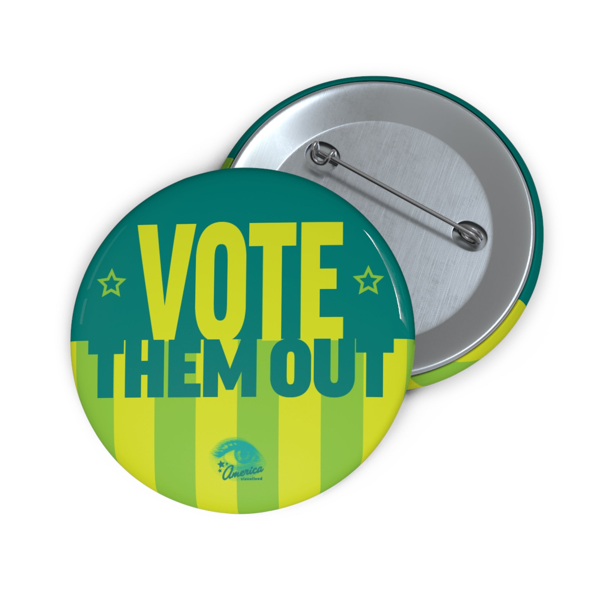 Vote Them Out Political Pin Button