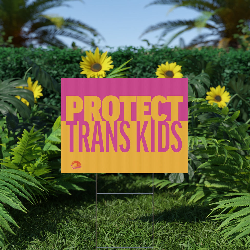 Protect Trans Kids yard sign