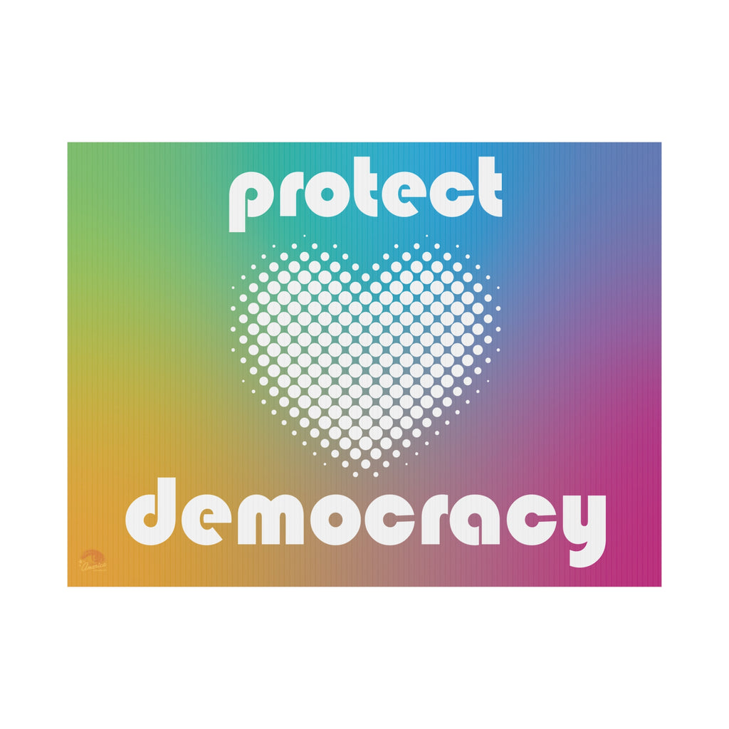 "Protect Democracy" Yard Sign