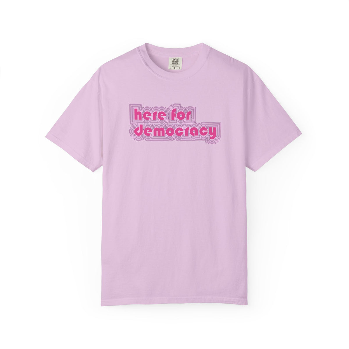 "Here for Democracy" T-Shirt Retro 80's Pink Political Statement Tee
