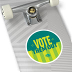 "Vote Them Out" Round Sticker