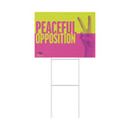 "Peaceful Opposition"  Bold Neon Vote & Protest Decor Plastic Yard Sign