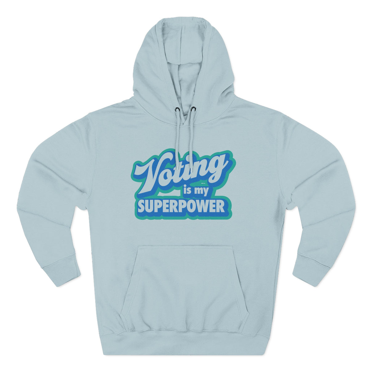 "Voting Is My Superpower" Hoodie Bold Civic Pride Pullover