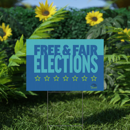 Free and Fair Elections yard sign