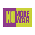 "No More War" Yard Sign — Bold Anti-War Protest Sign