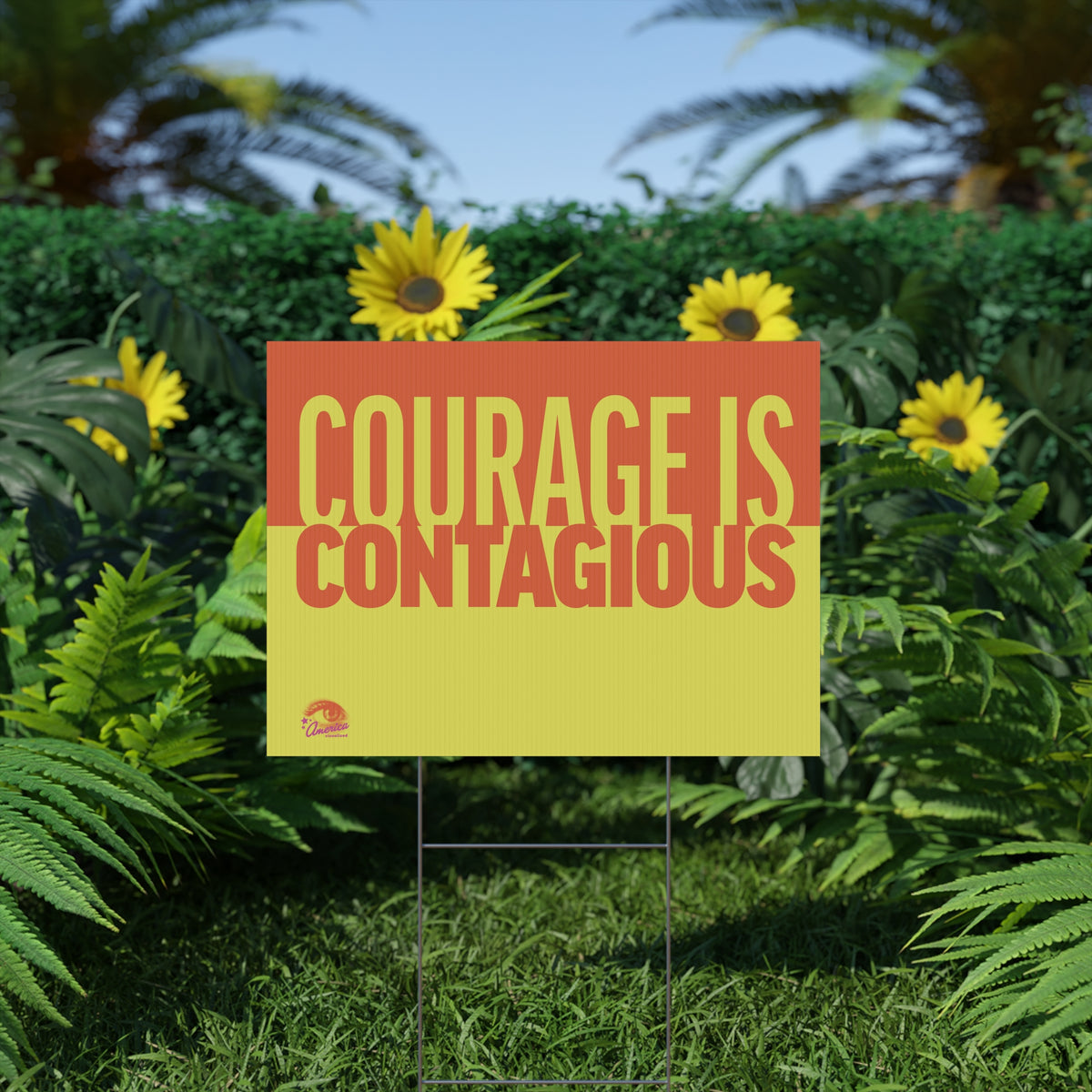 "Courage Is Contagious" Yard Sign – Double-Sided 18x24 Protest & Lawn Sign