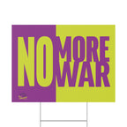 "No More War" Yard Sign — Bold Anti-War Protest Sign
