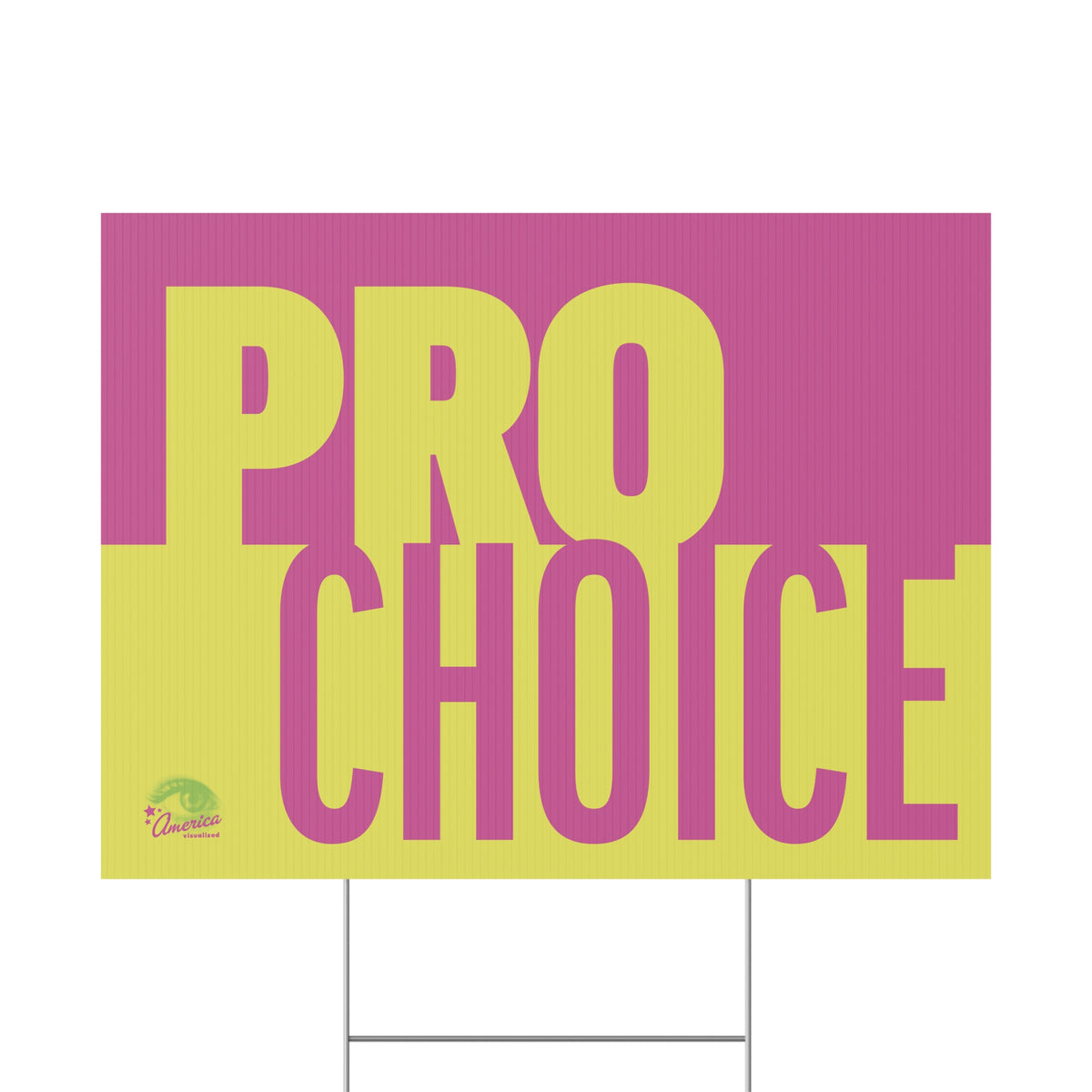 "Pro Choice" Yard Sign Bold Pink & Yellow Political Protest Lawn Sign