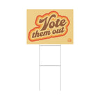 Vote Them Out retro yard sign