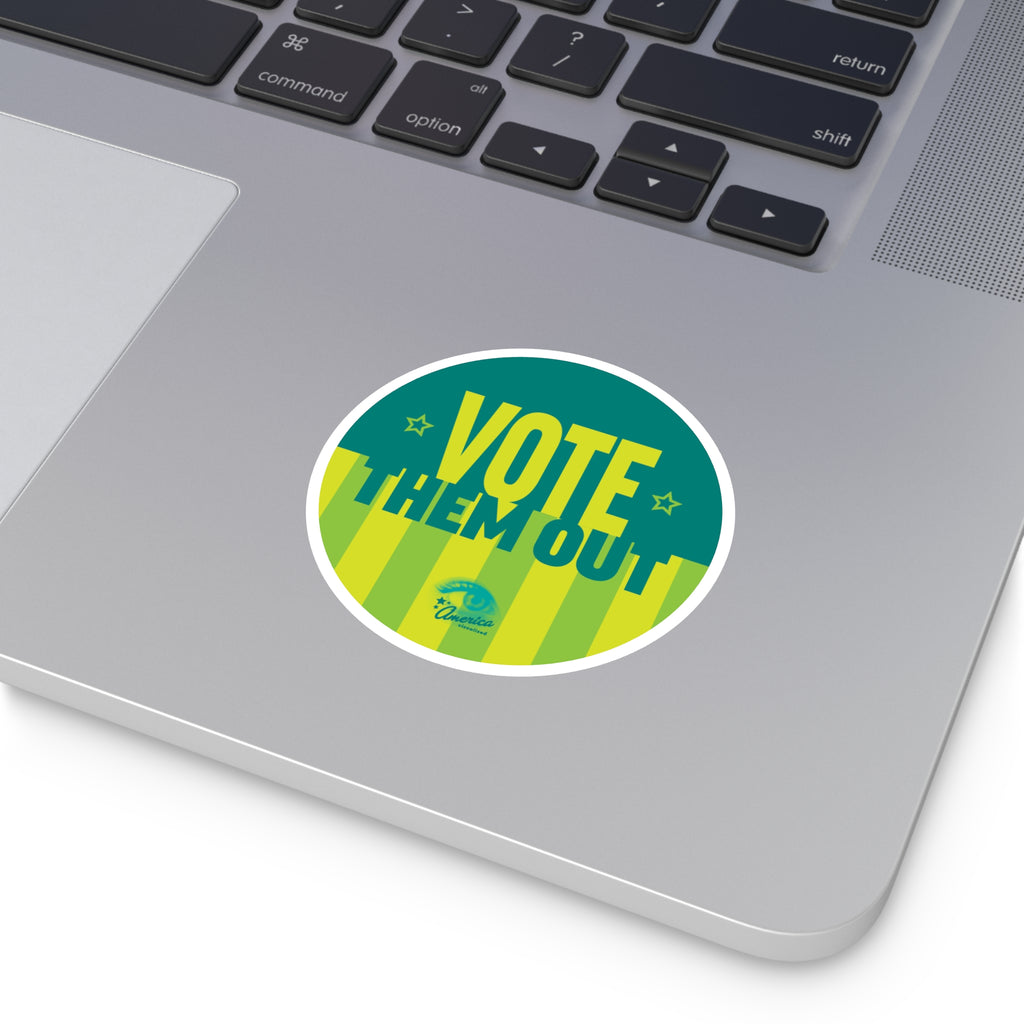 "Vote Them Out" Round Sticker