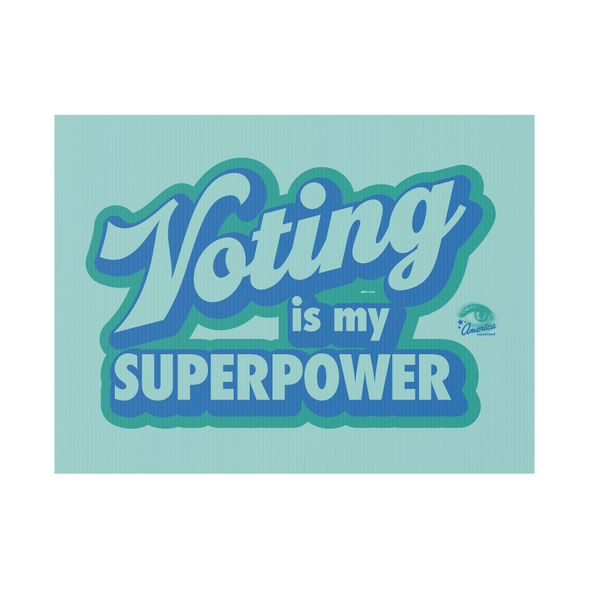 "Voting Is My Superpower" Plastic Yard Sign — Political Campaign Lawn Sign