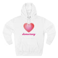 "Love Democracy" Heart Hoodie