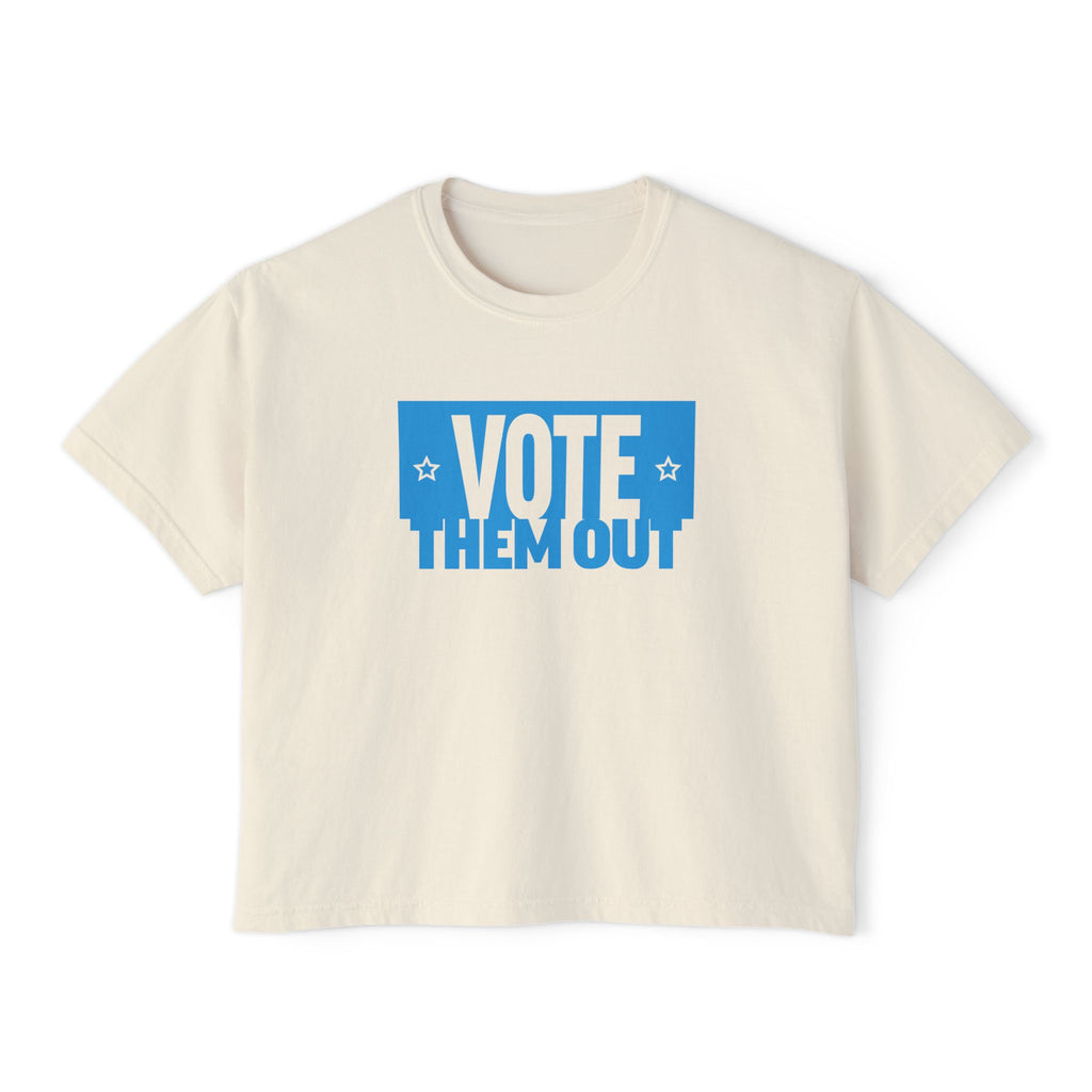 "Vote Them Out" Boxy Tee — Women's Political Activism Shirt