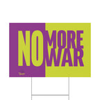 "No More War" Yard Sign — Bold Anti-War Protest Sign