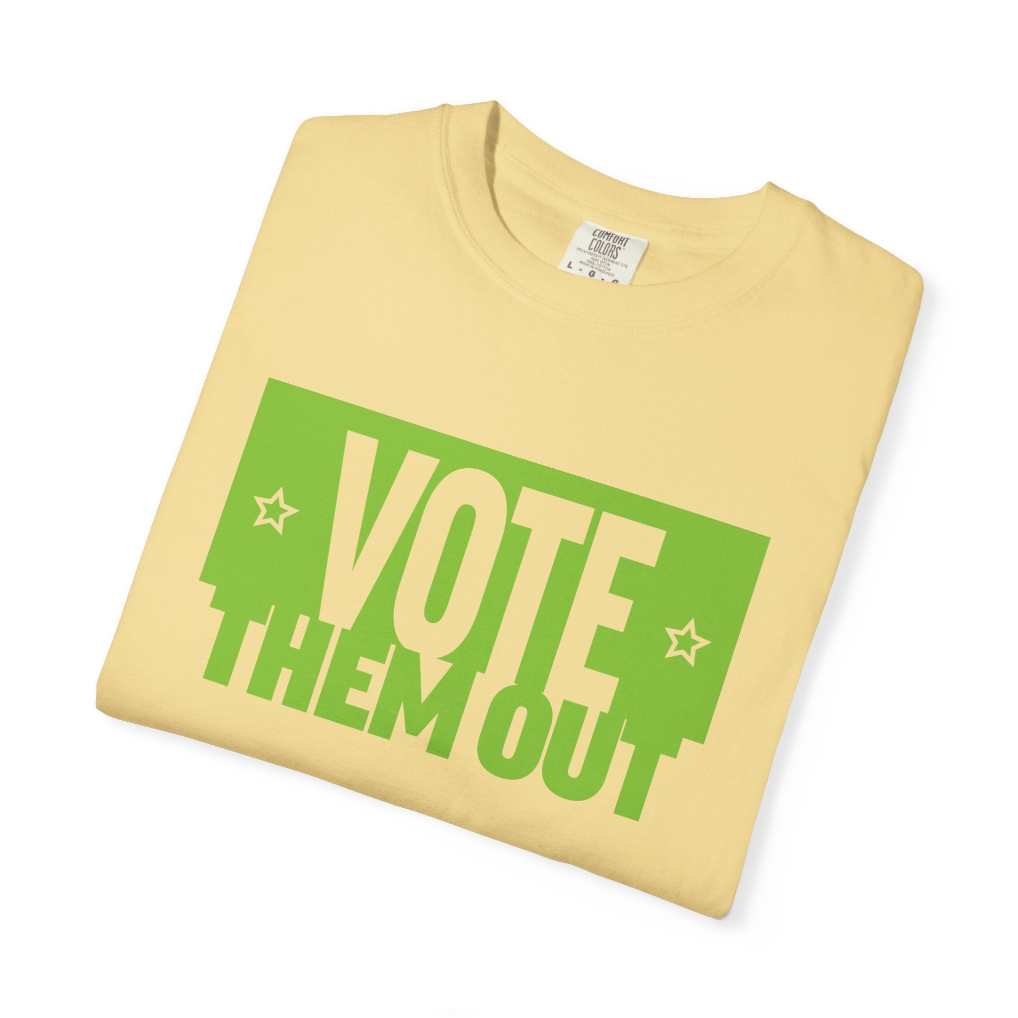 "Vote Them Out" Political Activist T-Shirt