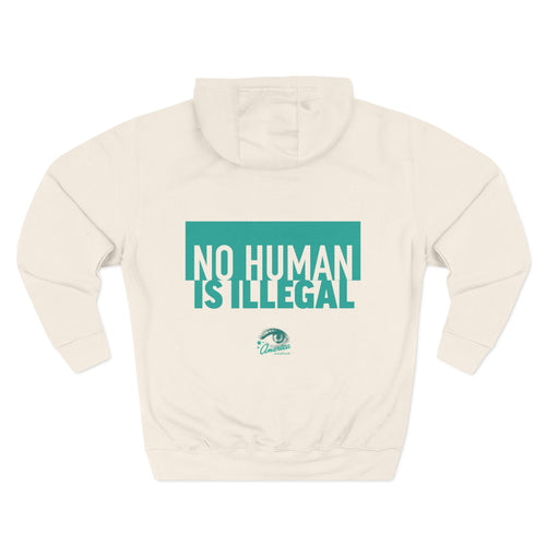 "No Human Is Illegal" Hoodie Political Statement Pullover