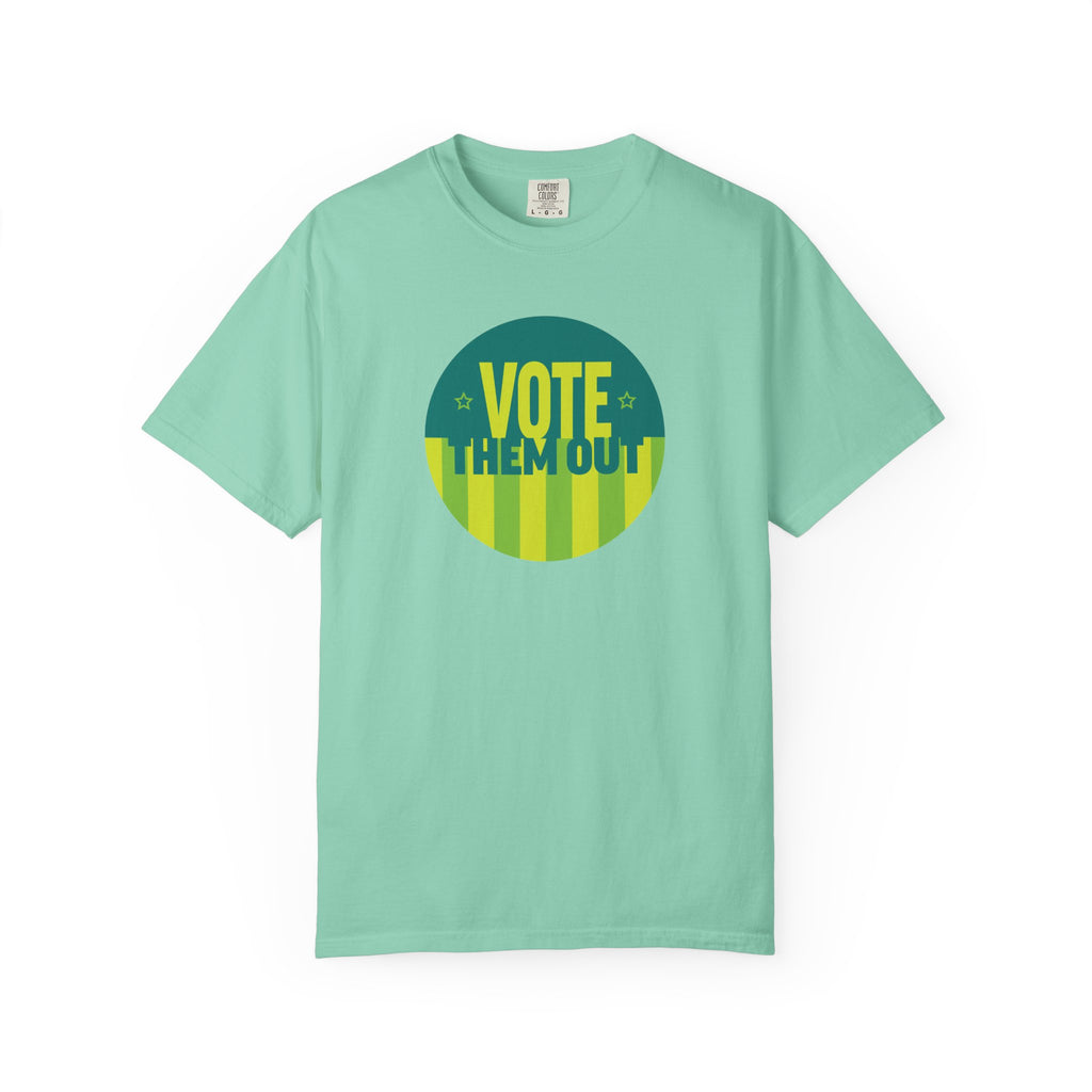"Vote Them Out" Political Voter Engagement Campaign T-Shirt