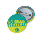 No Human Is Illegal Pin Button — Activist Solidarity Badge